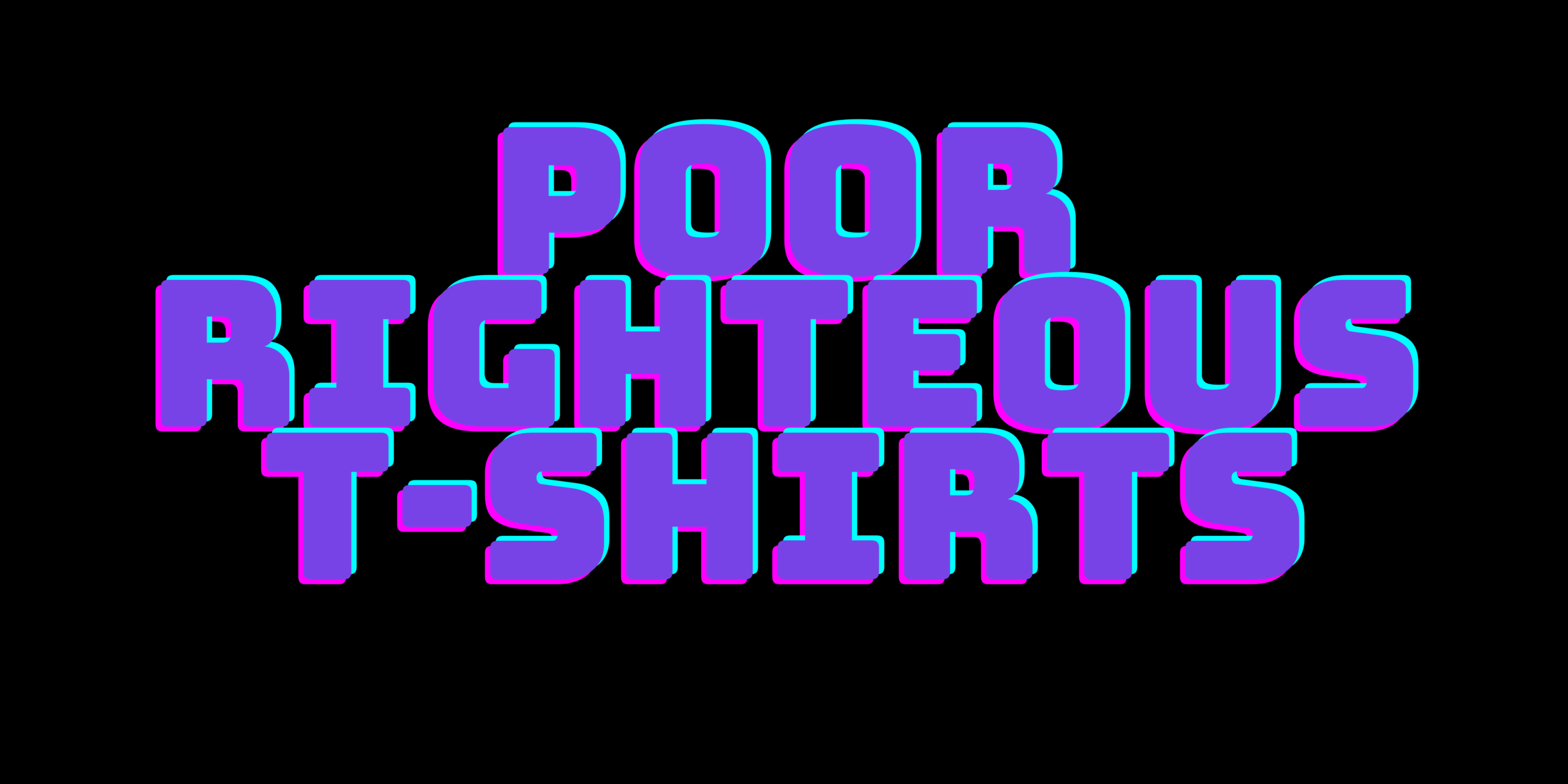 Poor Righteous T-Shirts